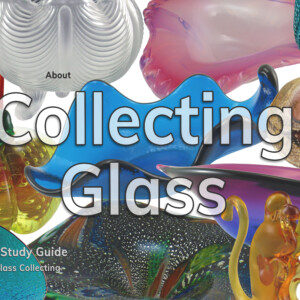 About Collecting Glass Volume 1