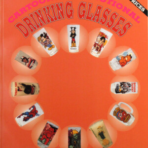 Collector's Guide Cartoon & Promotional Drinking Glasses